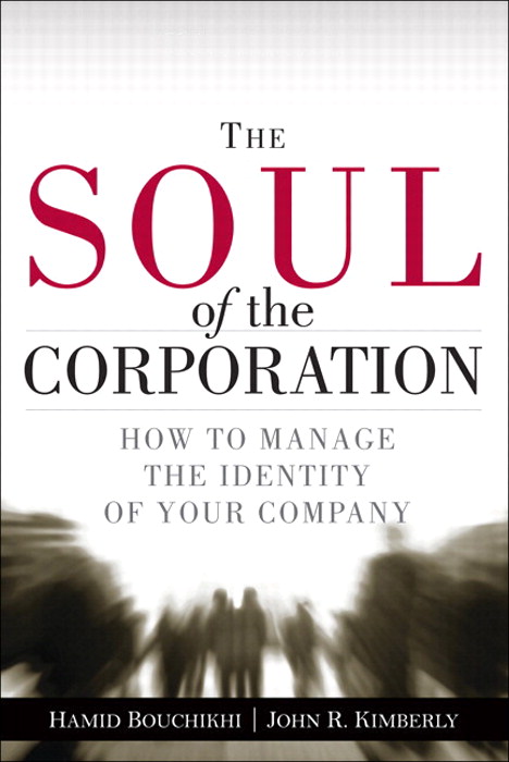 Soul of the Corporation, The: How to Manage the Identity of Your Company