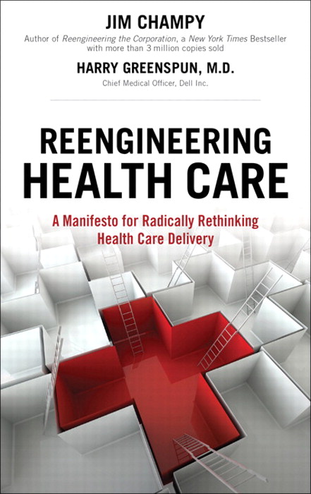 Reengineering Health Care: A Manifesto for Radically Rethinking Health Care Delivery, Portable Documents