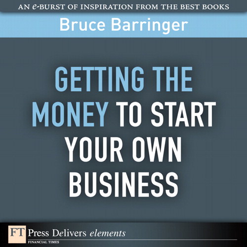 Getting the Money to Start Your Own Business