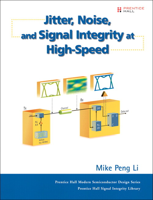 Jitter, Noise, and Signal Integrity at High-Speed