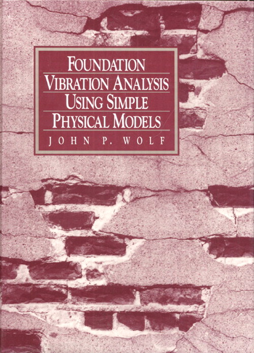 Foundation Vibration Analysis Using Simple Physical Models