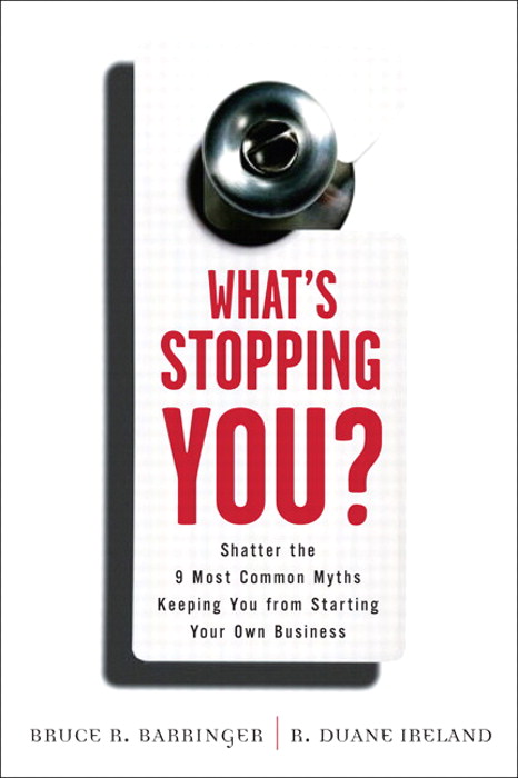 What's Stopping You?: Shatter the 9 Most Common Myths Keeping You from Starting Your Own Business