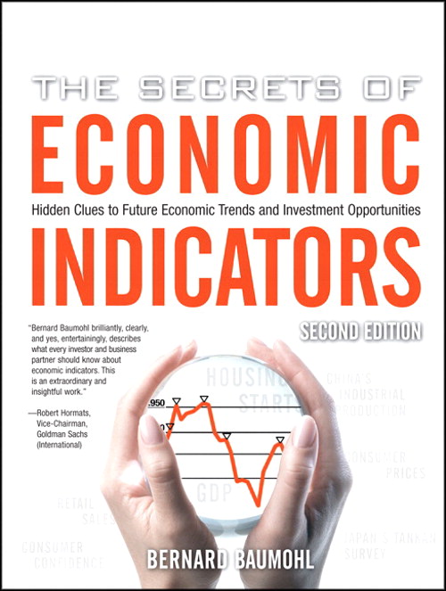 Secrets of Economic Indicators, The: Hidden Clues to Future Economic Trends and Investment Opportunities, 2nd Edition