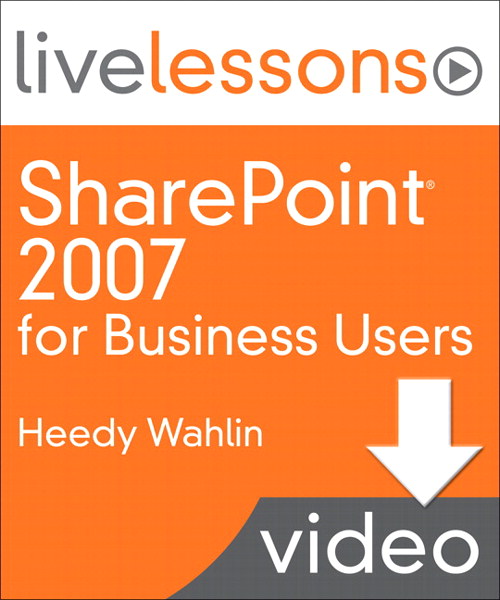 SharePoint 2007 for Business Users LiveLessons, Safari