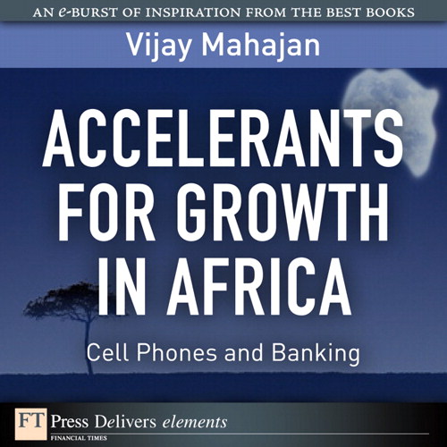 Accelerants for Growth in Africa: Cell Phones and Banking