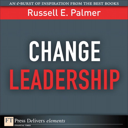 Change Leadership: Transforming Organizations