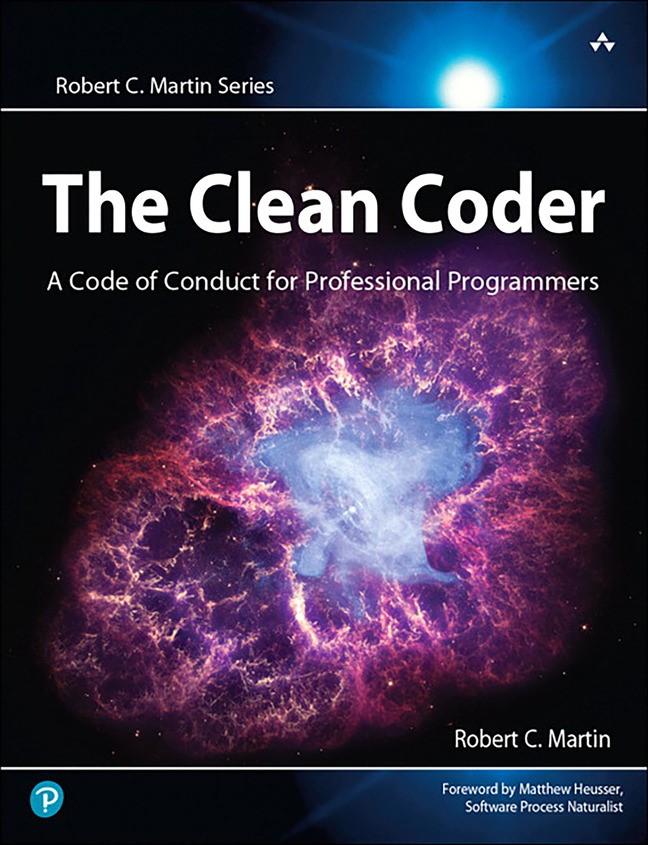 Clean Coder, The: A Code of Conduct for Professional Programmers