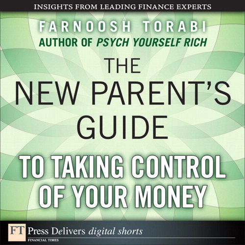 New Parent's Guide to Taking Control of Your Money, The