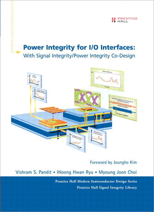 Power Integrity for I/O Interfaces: With Signal Integrity/ Power Integrity Co-Design, Portable Documents