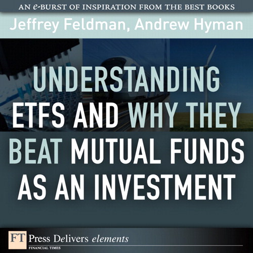 Understanding ETFs and Why They Beat Mutual Funds as an Investment