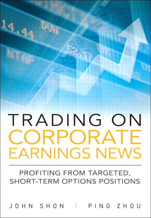 Trading on Corporate Earnings News: Profiting from Targeted, Short-Term Options Positions