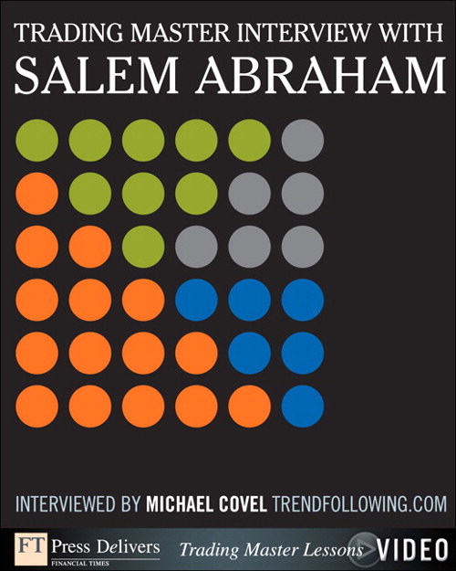 Trading Master Interview with Salem Abraham: Investing Principles and Trading Techniques from a Trend Following Master (Video)