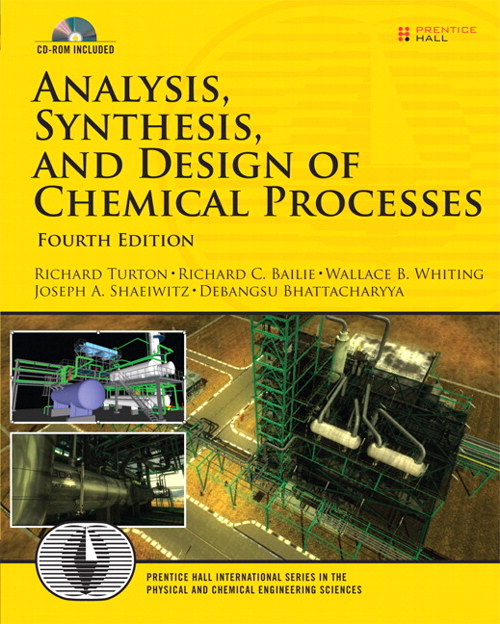 Analysis, Synthesis and Design of Chemical Processes, 4th Edition