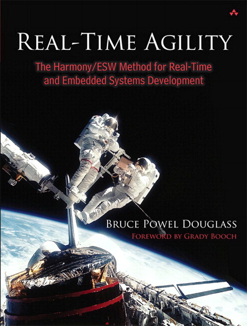 Real-Time Agility: The Harmony/ESW Method for Real-Time and Embedded Systems Development