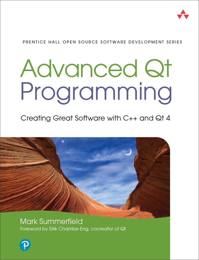 Advanced Qt Programming: Creating Great Software with C++ and Qt 4