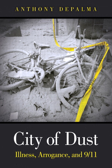 City of Dust: Illness, Arrogance, and 9/11