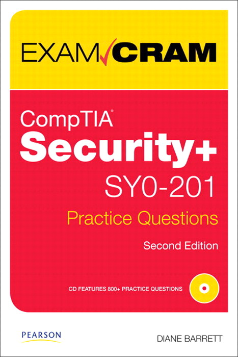 CompTIA Security+ SY0-201 Practice Questions Exam Cram,, 2nd Edition