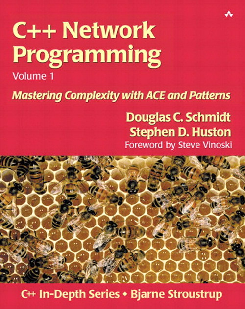 C++ Network Programming, Volume I: Mastering Complexity with ACE and Patterns