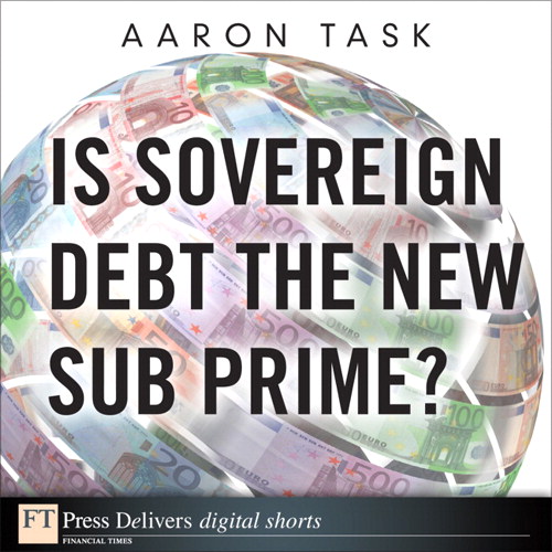 Is Sovereign Debt the New Sub Prime?