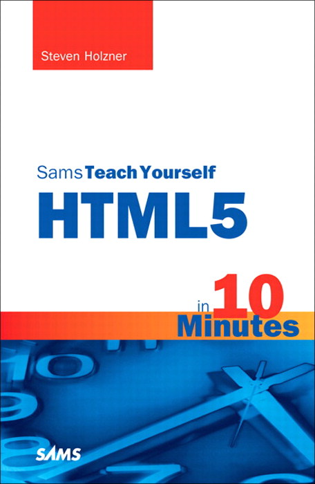 Sams Teach Yourself HTML5 in 10 Minutes, 5th Edition