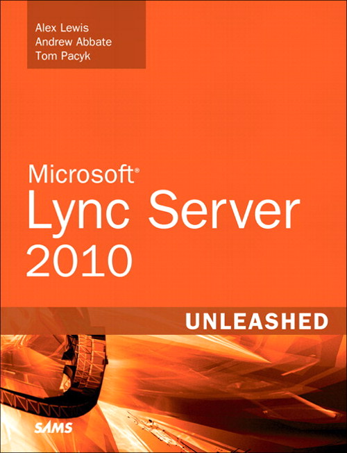 Microsoft Lync Server 2010 Unleashed