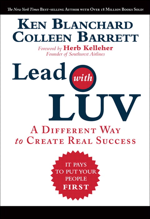 Lead with LUV: A Different Way to Create Real Success