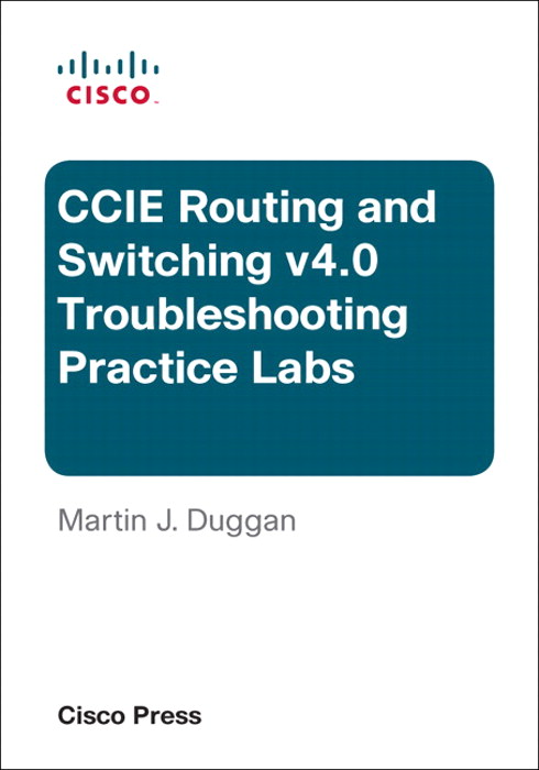 CCIE Routing and Switching v4.0 Troubleshooting Practice Labs