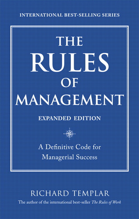Rules of Management, Expanded Edition, The: A Definitive Code for Managerial Success