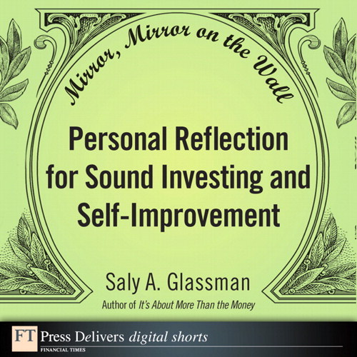 Mirror, Mirror on the Wall: Personal Reflection for Sound Investing and Self-Improvement