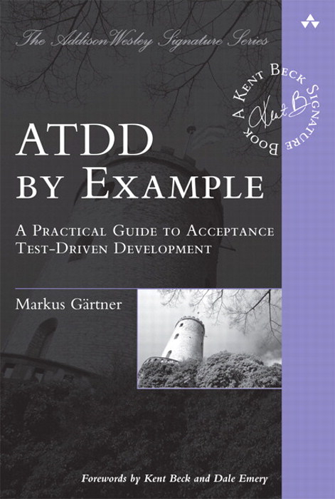 ATDD by Example: A Practical Guide to Acceptance Test-Driven Development