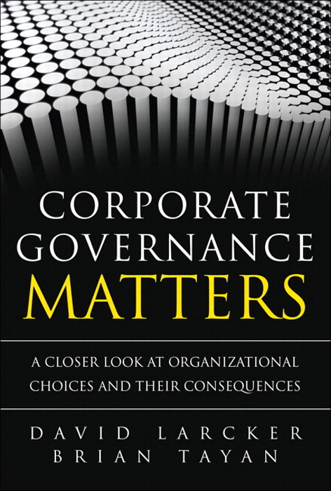 Corporate Governance Matters: A Closer Look at Organizational Choices and Their Consequences