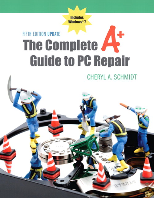 Complete A+ Guide to PC Repair, Fifth Edition Update (1-download), The, 5th Edition