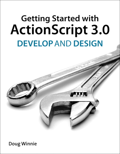 Fundamentals of ActionScript 3.0: Develop and Design