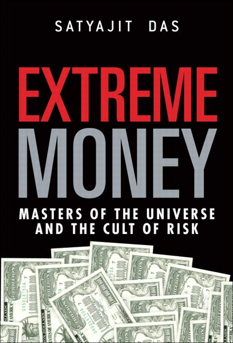 Extreme Money: Masters of the Universe and the Cult of Risk