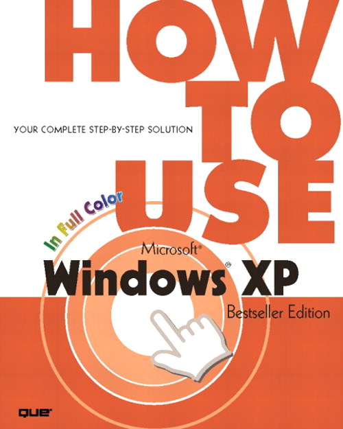 How to Use Microsoft Windows XP, Bestseller Edition