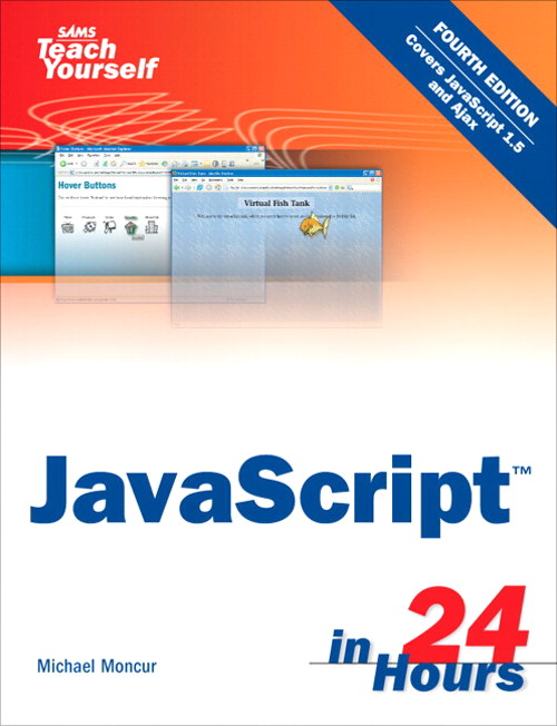 Sams Teach Yourself JavaScript in 24 Hours, 4th Edition