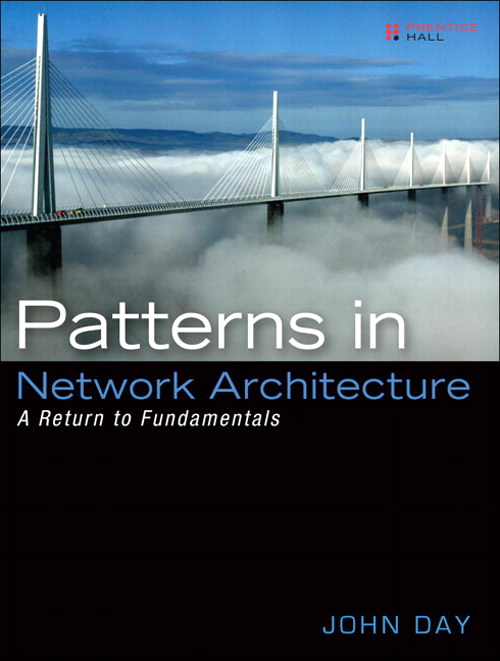 Patterns in Network Architecture: A Return to Fundamentals