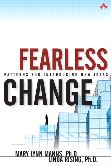Fearless Change: Patterns for Introducing New Ideas