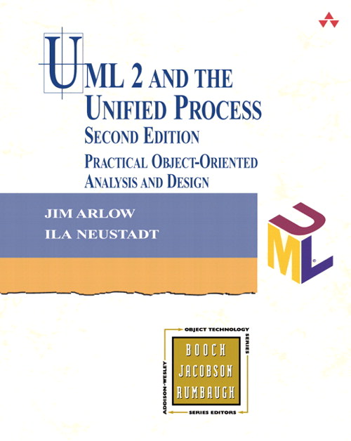 UML 2 and the Unified Process: Practical Object-Oriented Analysis and Design, 2nd Edition