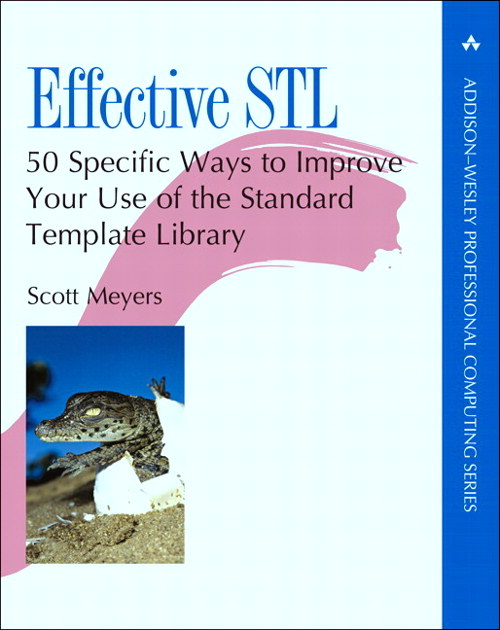 Effective STL: 50 Specific Ways to Improve Your Use of the Standard Template Library