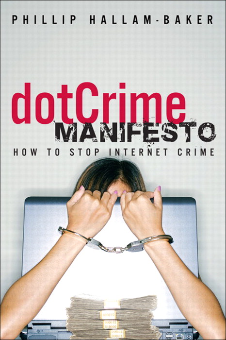 dotCrime Manifesto, The: How to Stop Internet Crime