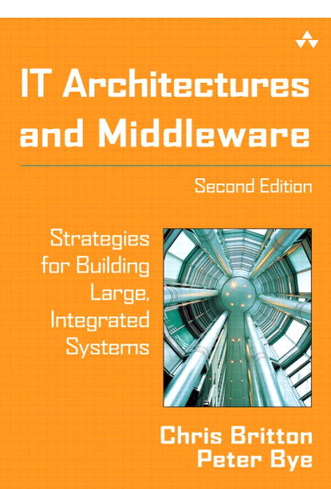 IT Architectures and Middleware: Strategies for Building Large, Integrated Systems, 2nd Edition