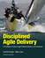 Disciplined Agile Delivery: A Practitioner's Guide to Agile Software Delivery in the Enterprise