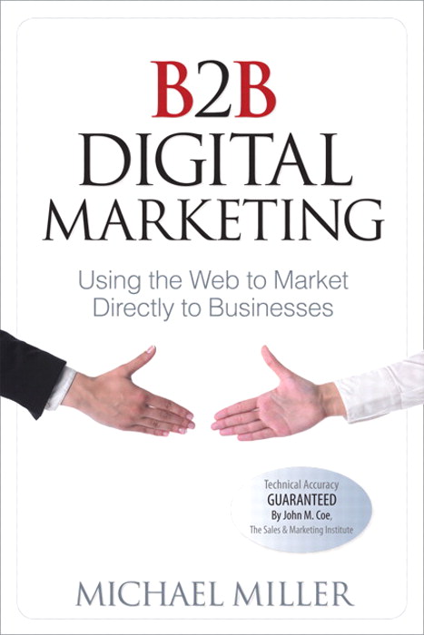 B2B Digital Marketing: Using the Web to Market Directly to Businesses, Rough Cuts