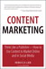 Content Marketing: Think Like a Publisher - How to Use Content to Market Online and in Social Media