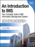 Introduction to IMS, An: Your Complete Guide to IBM Information Management System