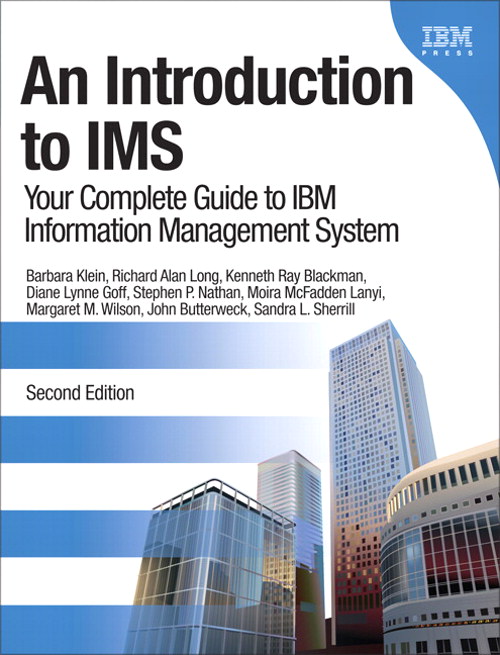 Introduction to IMS, An: Your Complete Guide to IBM Information Management System, 2nd Edition