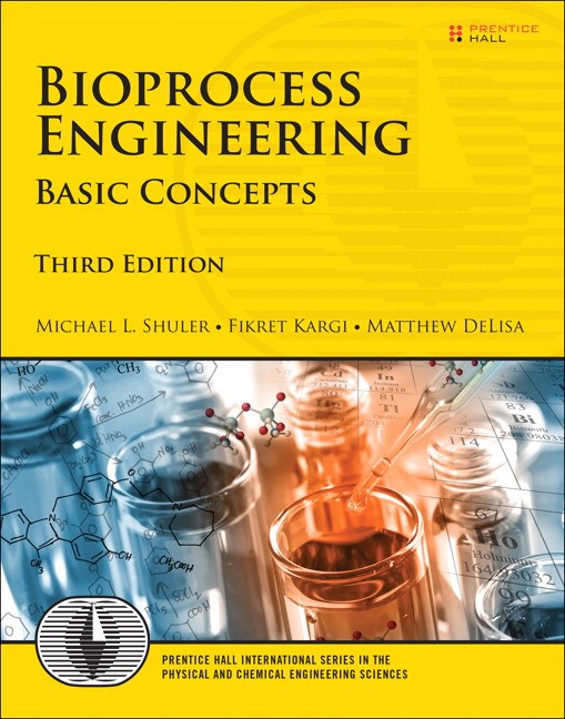 Bioprocess Engineering: Basic Concepts, 3rd Edition