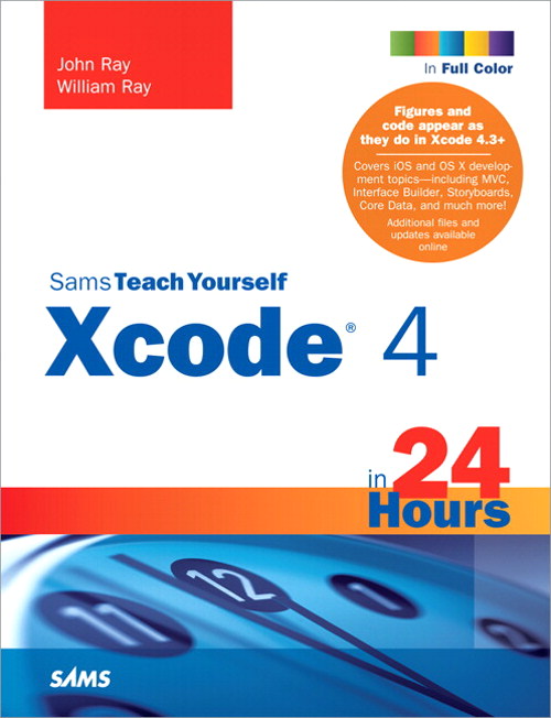 Sams Teach Yourself Xcode 4 in 24 Hours