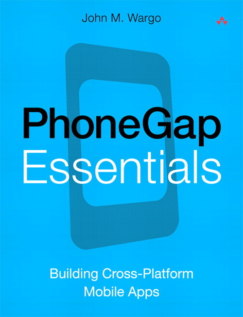 PhoneGap Essentials: Building Cross-Platform Mobile Apps